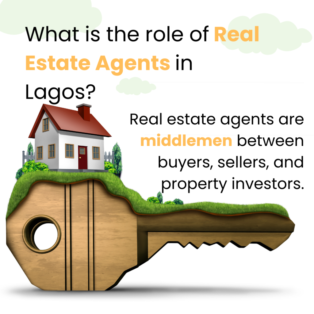 Real estate agents are middlemen between buyers sellers and property investors