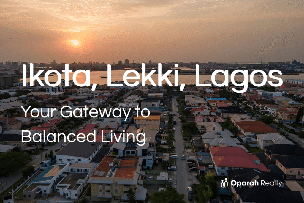 Ikota, Lekki, Lagos - Gateway to Balanced Living